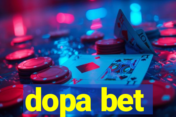 dopa bet